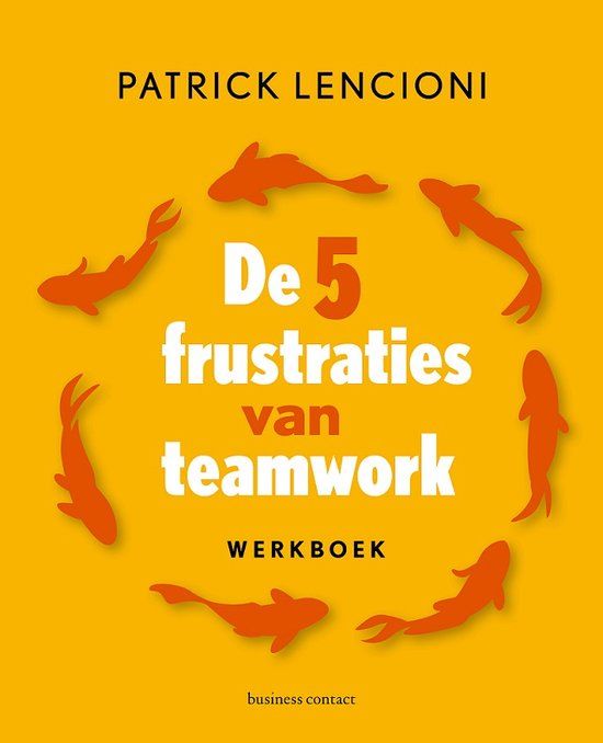 De vijf frustraties van teamwork - werkboek